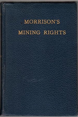 Seller image for Mining Rights on the Public Domain: Lode and Placer Claims, Tunnels, Mill Sites and Water Rights, Statutes and Decisions, Forms and Procedure on Patent Applications with "The Leasing Act" and Decisions Under it: For Prospectors, Attorneys, Surveyors Etc. for sale by Clausen Books, RMABA