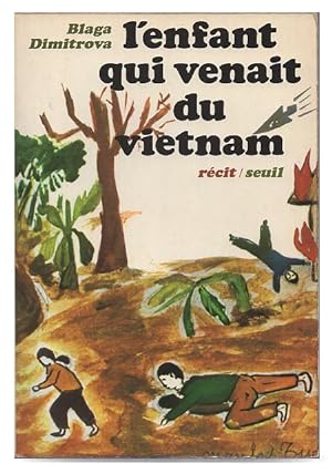 Seller image for L'enfant qui venait du Vietnam. Re cit. Traduit du bulgare par Mireille Gansel et Blaga Dimitrova for sale by Arundel Books