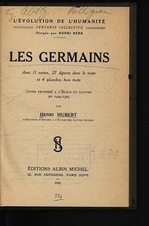 Bild des Verkufers fr Les germaines. Course professe a l Ecole du Louvre en 1924-1925. L Evolution de l Humanite, Synthese collective. zum Verkauf von Antiquariat Bookfarm