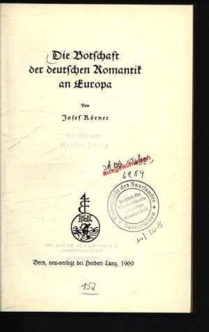 Bild des Verkufers fr Die Botschaft der deutschen Romantik an Europa. zum Verkauf von Antiquariat Bookfarm