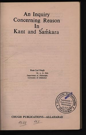 Bild des Verkufers fr An Inquiry Concerning Reason in Kant and Samkara. zum Verkauf von Antiquariat Bookfarm