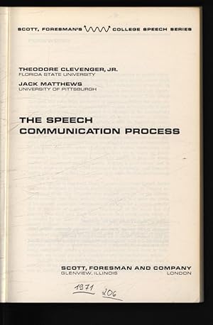 Bild des Verkufers fr The Speech Communication Process. Scott, Foresman s Collge Speech Series. zum Verkauf von Antiquariat Bookfarm