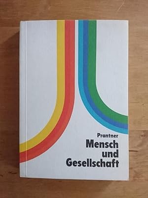 Bild des Verkufers fr Mensch und Gesellschaft - Lehr- und Lernbehelf zu den Grundfragen der politischen Weltanschauung und Programmatik zum Verkauf von Antiquariat Birgit Gerl