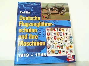 Seller image for Deutsche Flugzeugfhrerschulen und ihre Maschinen 1919 - 1945. for sale by Antiquariat Ehbrecht - Preis inkl. MwSt.