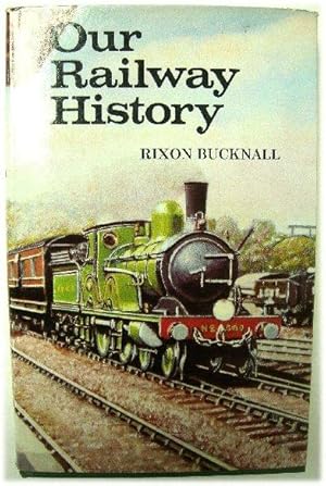 Seller image for Our Railway History for sale by PsychoBabel & Skoob Books