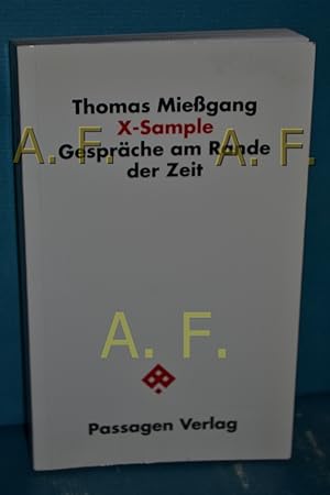 Seller image for X-Sample : Gesprche am Rande der Zeit for sale by Antiquarische Fundgrube e.U.