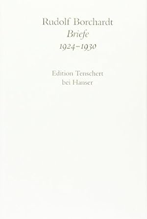 Rudolf Borchardt: Briefe; Band 5: 1924 - 1930.