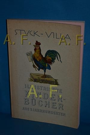 Bild des Verkufers fr Illustrierte Kinderbcher aus 3 Jahrhunderten : Stuck-Villa [Trger d. Ausstellung: Stuck-Jugendstil-Verein e. V., Mnchen. Katalog: Amlie Ziersch. Bibliograph. Bearb.: Franziska Panse] / Teil von: Bibliothek des Brsenvereins des Deutschen Buchhandels e.V. Frankfurt, M. zum Verkauf von Antiquarische Fundgrube e.U.