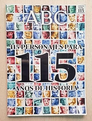 115 PERSONAJES PARA 115 AÑOS DE HISTORIA. (Especial ABC 115 aniversario)