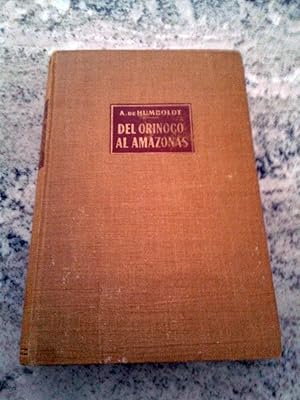 Imagen del vendedor de DEL ORINOCO AL AMAZONAS. Viaje a las regiones equinocciales del nuevo continente a la venta por Itziar Arranz Libros & Dribaslibros