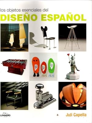Bild des Verkufers fr Los objetos esenciales del diseo espaol . zum Verkauf von Librera Astarloa