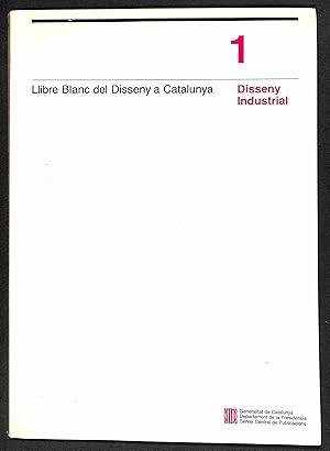 Seller image for Llibre blanc del disseny a Catalunya. 1, Disseny industrial for sale by Els llibres de la Vallrovira