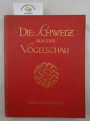 Imagen del vendedor de Die Schweiz aus der Vogelschau. Aus der Sammlung von Walter Mittelholzer. Herausgegeben u.eingeleitet von Otto Flckiger a la venta por Chiemgauer Internet Antiquariat GbR