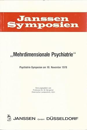 Seller image for Mehrdimensionale Psychiatrie". Psychiatrie-Symposion am 10. November 1978. Herausgegeben von Professor Dr. M. Bergener, Rheinische Landesklinik, Kln. Janssen Symposien. for sale by Lewitz Antiquariat