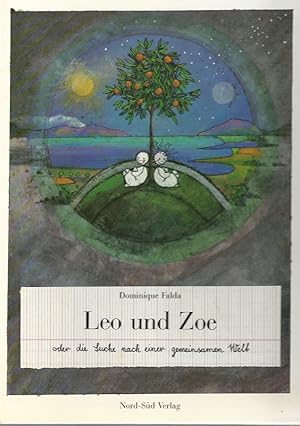 Bild des Verkufers fr Leo und Zoe oder die Suche nach einer gemeinsamen Welt. zum Verkauf von Lewitz Antiquariat