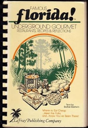 Famous Florida! Underground Gourmet. Restaurants, Recipes and Reflection. 1982