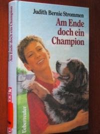 Seller image for Am Ende doch ein Champion for sale by Gabis Bcherlager