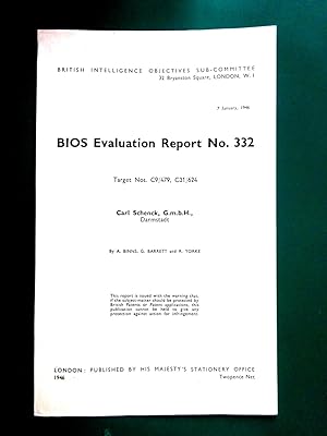 Immagine del venditore per BIOS Evaluation Report No. 332, Target Nos. C9;479, C31:624 Carl Schenck GmbH, Darmstadt 1946. British Intelligence Objectives Sub-Committee. venduto da Tony Hutchinson