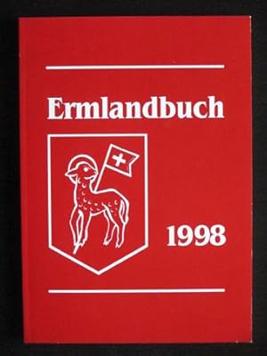 Ermlandbuch 1998. Nr. 49, 131. Jahrgang von Julius Pohls Ermländischen Hauskalender. Zusammengest...