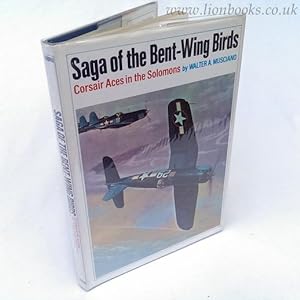 Bild des Verkufers fr Saga of the Bent-Wing Birds Corsair Aces in the Solomons zum Verkauf von Lion Books PBFA