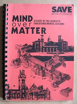 Mind over Matter: A Study of the Country's Threatened Mental Asylums.