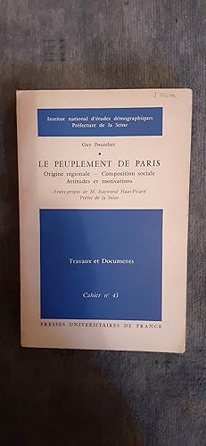 Image du vendeur pour LE PEUPLEMENT DE PARIS. Origine rgionale - Composition sociale - Attitudes et motivations. mis en vente par Librairie Sainte-Marie