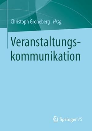 Bild des Verkufers fr Veranstaltungskommunikation zum Verkauf von AHA-BUCH GmbH