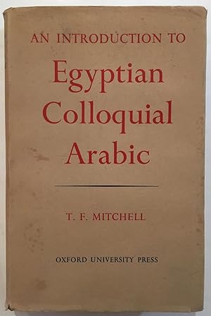 Seller image for An introduction to Egyptian colloquial Arabic for sale by Joseph Burridge Books
