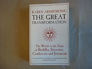 Seller image for The Great Transformation: The World in the Time of Buddha, Socrates, Confucius and Jeremiah for sale by Carmarthenshire Rare Books