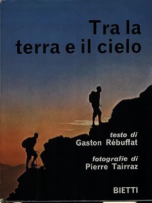 Seller image for Tra la terra e il cielo for sale by Miliardi di Parole