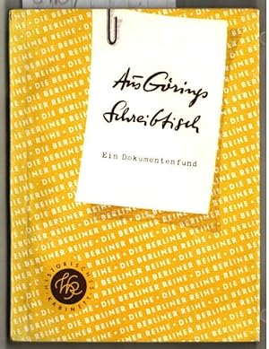 Aus Görings Schreibtisch : Ein Dokumentenfund. Bearb. von T. R. Emessen / Berliner Reihe ; [1]