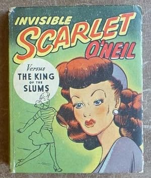 Imagen del vendedor de Invisible Scarlet O'Neil Versus the King of the Slums a la venta por Faith In Print
