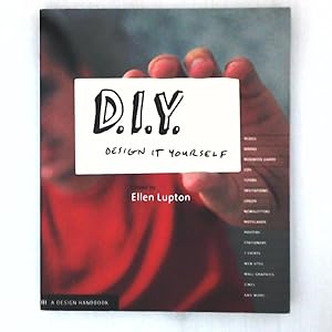 D.I.Y.: Design It Yourself: A Design Handbook (Design Handbooks)