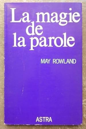 Image du vendeur pour La magie de la parole. mis en vente par Librairie les mains dans les poches