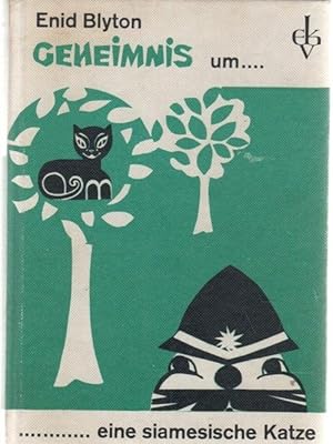 Geheimnis um eine siamesische Katze eine abenteuerliche Detektivgeschichte von Enid Blyton mit Il...