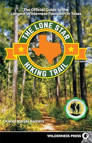 Bild des Verkufers fr Lone Star Hiking Trail : The Official Guide to the Longest Wilderness Footpath in Texas zum Verkauf von GreatBookPrices