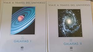 VIAJES A TRAVES DEL UNIVERSO: GALAXIAS TOMO I Y II.