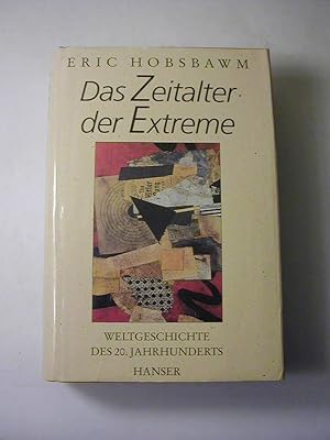 Bild des Verkufers fr Das Zeitalter der Extreme. Weltgeschichte des 20. Jahrhunderts zum Verkauf von Antiquariat Fuchseck