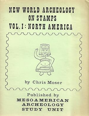 Imagen del vendedor de New World Archeology on Stamps, Vol 1: North America a la venta por Cher Bibler