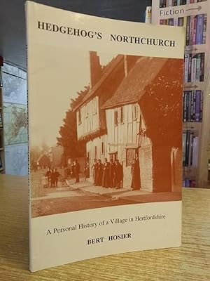 Hedgehog's Northchurch: A personal history of a village in Hertfordshire