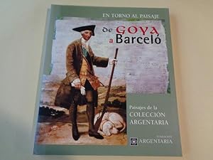 Seller image for En torno al paisaje de Goya a Barcel. Paisajes de la Coleccin Argentaria. Catlogo Exposicin Museo de Belas Artes da Corua, 1997-1998 for sale by GALLAECIA LIBROS