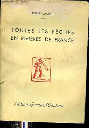Image du vendeur pour Toutes les pches en rivires de France. mis en vente par Le-Livre