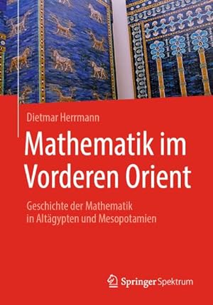 Seller image for Mathematik im Vorderen Orient for sale by BuchWeltWeit Ludwig Meier e.K.