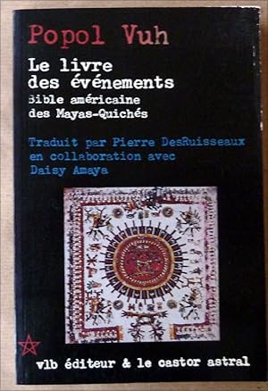 Image du vendeur pour Le livre des vnements. Bible amricaine des Mayas-Quichs. mis en vente par librairie sciardet