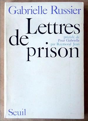 Immagine del venditore per Lettres de Prison prcd de Pour Gabrielle par Raymond Jean. venduto da librairie sciardet