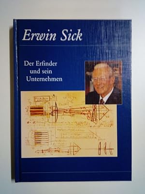 Bild des Verkufers fr Erwin Sick - Der Erfinder und sein Unternehmen zum Verkauf von Antiquariat Smock
