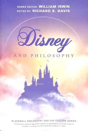 Image du vendeur pour Disney and Philosophy : Truth, Trust, and a Little Bit of Pixie Dust mis en vente par GreatBookPrices