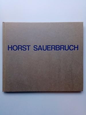 Horst Sauerbruch - Ein Buch der Bilder