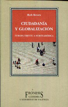 Seller image for Ciudadana y globalizacin. Europa frente a Norteamrica for sale by Rincn de Lectura