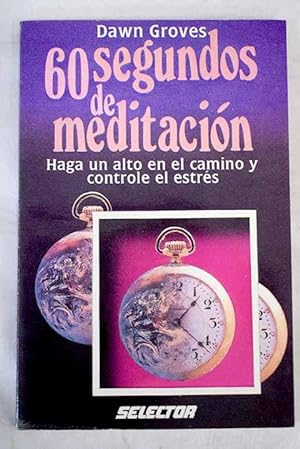 Imagen del vendedor de 60 segundos de meditación a la venta por Alcaná Libros